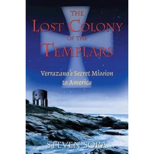 Steven Sora The Lost Colony Of The Templars