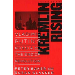 Peter Baker Kremlin Rising