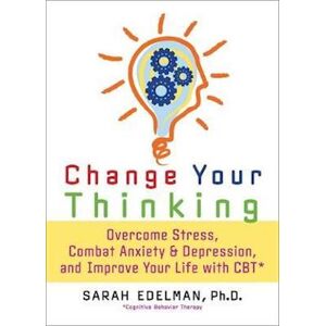 Sarah Edelman Change Your Thinking