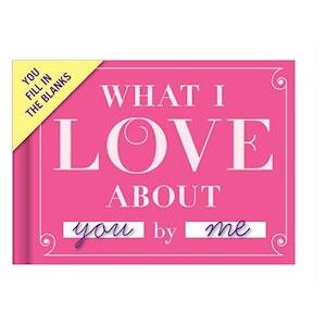 Knock Knock What I Love About You Book Fill In The Love Fill-In-The-Blank Book & Gift Journal