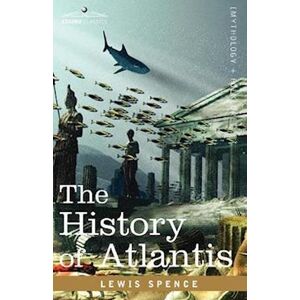 Lewis Spence The History Of Atlantis