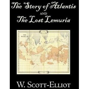 Scott The Story Of Atlantis And The Lost Lemuria