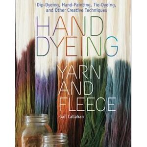 Gail Callahan Hand Dyeing Yarn And Fleece