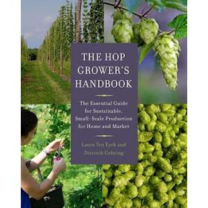 Laura Ten Eyck The Hop Grower'S Handbook