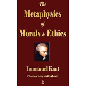 Immanuel Kant The Metaphysics Of Morals And Ethics