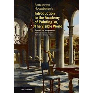 Samuel Van Hoogstraten'S Introduction To The Academy Of Painting; Or, The Visible World