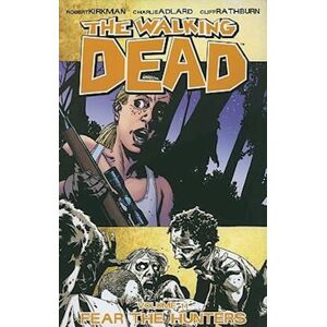 Robert Kirkman The Walking Dead Volume 11: Fear The Hunters