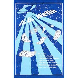 H. G. Wells The Time Machine/the Island Of Dr. Moreau/the Invisible Man/the War Of The Worlds/the First Men In The Moon/the Food Of The Gods
