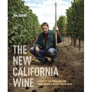Jon Bonné The New California Wine