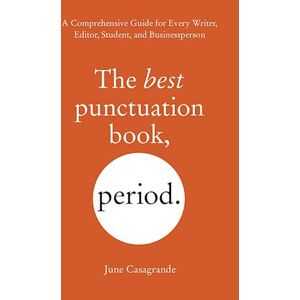 June Casagrande The Best Punctuation Book, Period