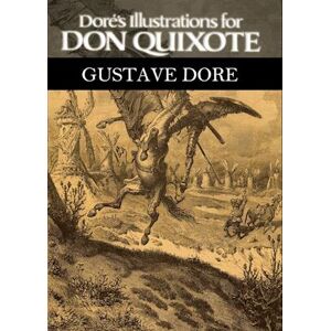 Gustave Dore Dore'S Illustrations For Don Quixote