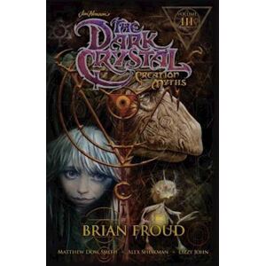 Matthew Dow Smith Jim Henson'S The Dark Crystal: Creation Myths Vol. 3