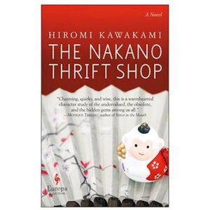 Hiromi Kawakami The Nakano Thrift Shop