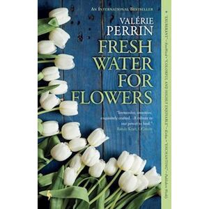 Valérie Perrin Fresh Water For Flowers