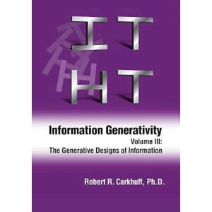 Robert R. Carkhuff Ph. D. Information Generativity