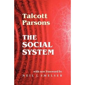 Talcott Parsons The Social System