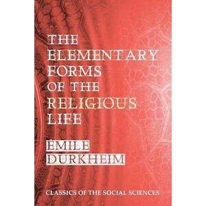 Emile Durkheim The Elementary Forms Of The Religious Life
