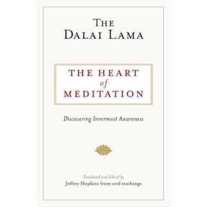 the Dalai Lama The Heart Of Meditation