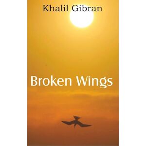 Kahlil Gibran Broken Wings