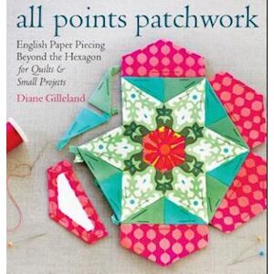 Diane Gilleland All Points Patchwork