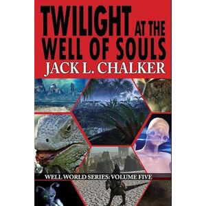 Jack L. Chalker Twilight At The Well Of Souls (Well World Saga