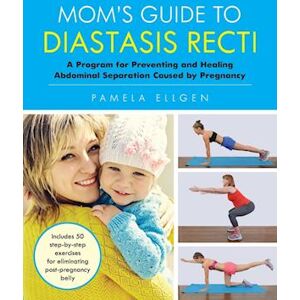 Pamela Ellgen Mom'S Guide To Diastasis Recti