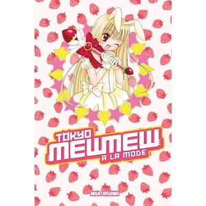 Mia Ikumi Tokyo Mew Mew À La Mode Omnibus