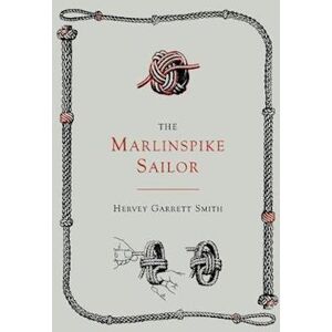 Garrett The Marlinspike Sailor [Second Edition, Enlarged]