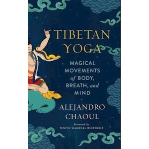 Alejandro Chaoul Tibetan Yoga