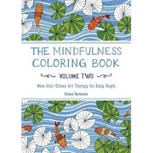 Emma Farrarons The The Mindfulness Coloring Book For Anxiety Relief Adult Coloring Book