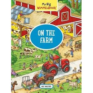 Max Walther My Big Wimmelbook   On The Farm