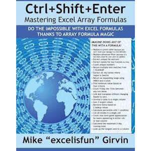 Mike Girvin Ctrl+shift+enter Mastering Excel Array Formulas