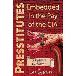 Udo Ulfkotte Presstitutes Embedded In The Pay Of The Cia