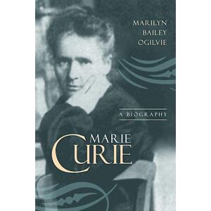 Marilyn Bailey Ogilvie Marie Curie