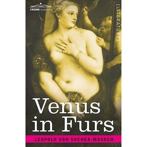 Leopold von Sacher-Masoch Venus In Furs