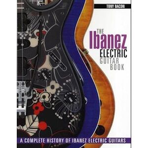 Tony Bacon The Ibanez Electric Guitar Book