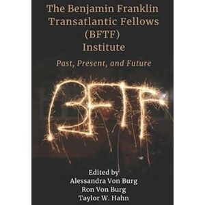 Alessandra Von Burg The Benjamin Franklin Transatlantic Fellows (Bftf) Institute