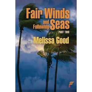 Melissa Good Fair Winds And Following Seas Part Two