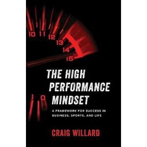 Craig Willard The High Performance Mindset