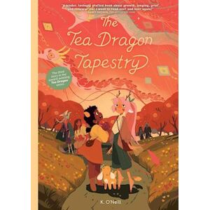 K. O'Neill The Tea Dragon Tapestry