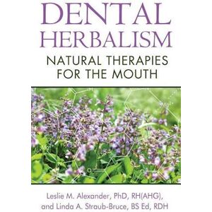 Linda A. Straub-Bruce Dental Herbalism