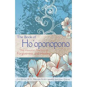 Luc Bodin The Book Of Ho'Oponopono