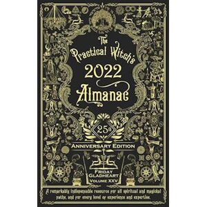 Friday Gladheart The Practical Witch'S Almanac 2022