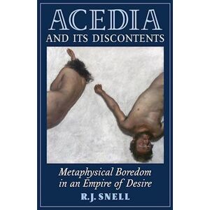 R. J. Snell Acedia And Its Discontents