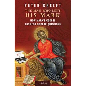 Peter Kreeft The Man Who Left His Mark