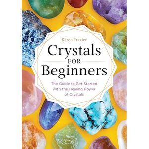 Karen Frazier Crystals For Beginners