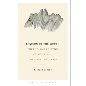 Brandon Labelle Lexicon Of The Mouth