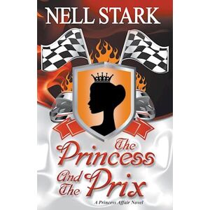 Nell Stark The Princess And The Prix