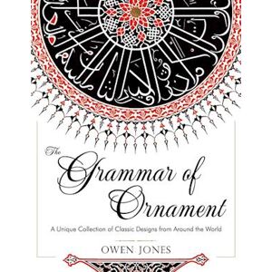 Owen Jones The Grammar Of Ornament