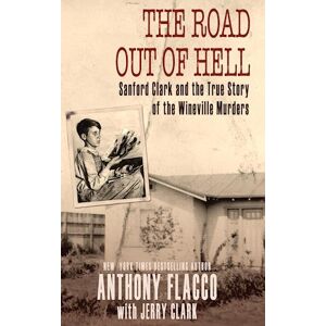 Anthony Flacco The Road Out Of Hell